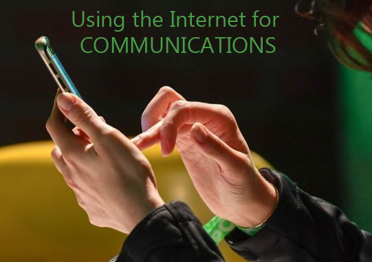 Using the Internet for Communications