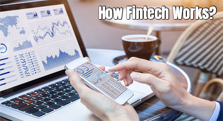 How Fintech Works?